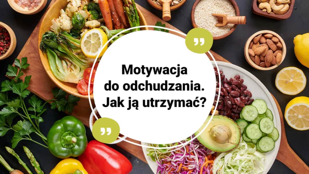 Motywacja do odchudzania: Pokonaj pułapki i zbuduj nawyki